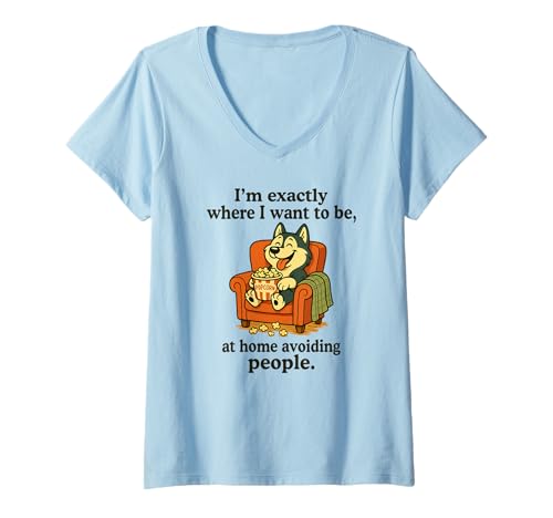 Damen Ich Bin genau dort, wo ich zu Hause Sein möchte und Menschen meiden T-Shirt mit V-Ausschnitt von I'm exactly where I want to be at home husky Tee