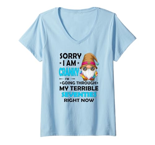 Damen Sorry I'm Cranky I'm Going Through My Terrible siebziger T-Shirt mit V-Ausschnitt Damen Sorry I'm Cranky I'm Going Through My Terrible siebziger T-Shirt mit V-Ausschnitt von I'm going through my terrible seventies gnome Tee