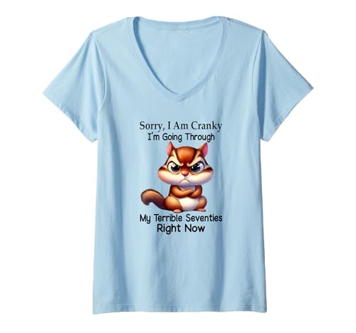 Damen Sorry I am Cranky I'm Going Through My Terrible siebziger T-Shirt mit V-Ausschnitt Damen Sorry I am Cranky I'm Going Through My Terrible siebziger T-Shirt mit V-Ausschnitt von I'm going through my terrible seventies squirrel