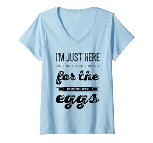 Damen Ich Bin nur Hier für die Schokoladeneier Oster-Schokoladen-Wortspiele T-Shirt mit V-Ausschnitt von I'm just here for the chocolate eggs Easter puns