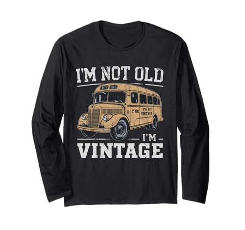 I m not old i m vintage Oldtimer Bus retro Langarmshirt I m not old i m vintage Oldtimer Bus retro Langarmshirt von I m not Old i m vintage Oldtimer bus retro