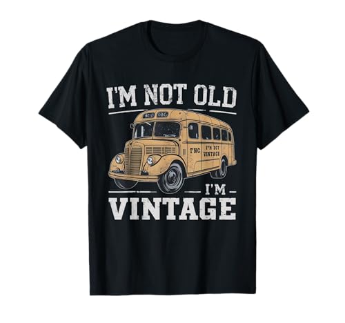 I m not old i m vintage Oldtimer Bus retro T-Shirt I m not old i m vintage Oldtimer Bus retro T-Shirt von I m not Old i m vintage Oldtimer bus retro
