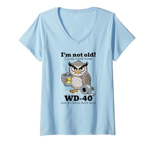 Damen Ich Bin Nicht alt, ich Brauche nur etwas WD-40 und EIN bisschen Klebeband T-Shirt mit V-Ausschnitt Damen Ich Bin Nicht alt, ich Brauche nur etwas WD-40 und EIN bisschen Klebeband T-Shirt mit V-Ausschnitt von I'm not old I just need some wd-40 owl Tee