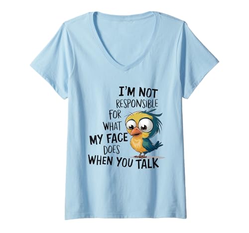Damen I'm not responsible for what my face does when you talk T-Shirt mit V-Ausschnitt Damen I'm not responsible for what my face does when you talk T-Shirt mit V-Ausschnitt von I'm not responsible for what my face does when co