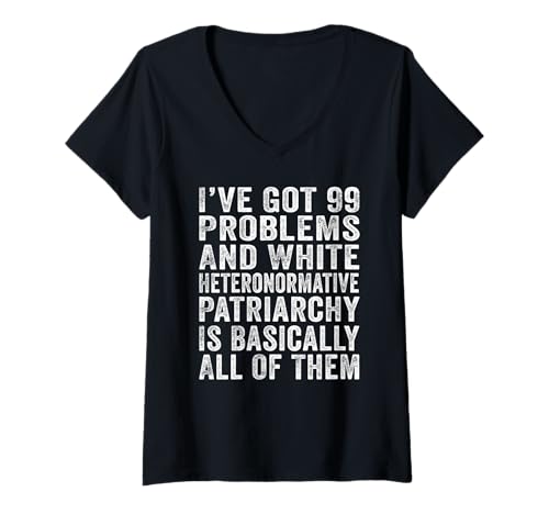 Damen I've Got 99 Problems and White Heteronormative Patriarchy T-Shirt mit V-Ausschnitt Damen I've Got 99 Problems and White Heteronormative Patriarchy T-Shirt mit V-Ausschnitt von I’ve Got 99 Problems And White Heteronormative