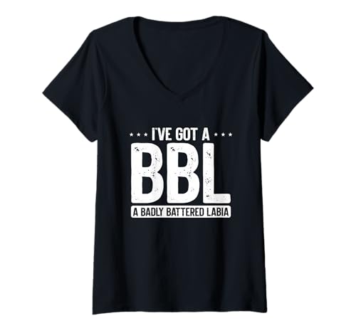 Damen I've Got A BBL, A Badly Battered Labia Funny T-Shirt mit V-Ausschnitt Damen I've Got A BBL, A Badly Battered Labia Funny T-Shirt mit V-Ausschnitt von I've Got A Bbl, A Badly Battered Labia Funny