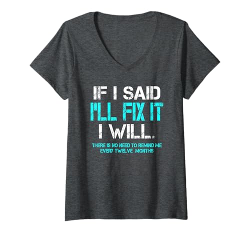 Damen Lustiger Spruch I Will Fix it Later Lazy Laziness T-Shirt mit V-Ausschnitt Damen Lustiger Spruch I Will Fix it Later Lazy Laziness T-Shirt mit V-Ausschnitt von I will fix it... eventually Tee's
