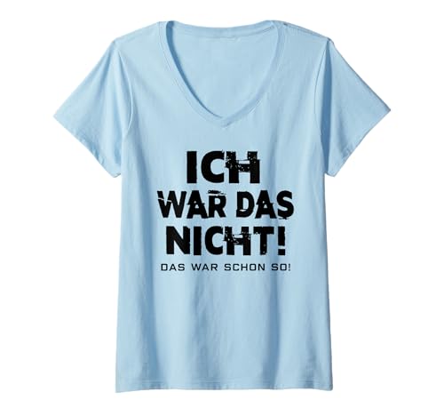 Damen ICH WAR DAS NICHT - DAS WAR SCHON SO - Selbstliebe Ironie T-Shirt mit V-Ausschnitt Damen ICH WAR DAS NICHT - DAS WAR SCHON SO - Selbstliebe Ironie T-Shirt mit V-Ausschnitt von ICH WAR DAS NICHT - DAS WAR SCHON SO X Unschuldig
