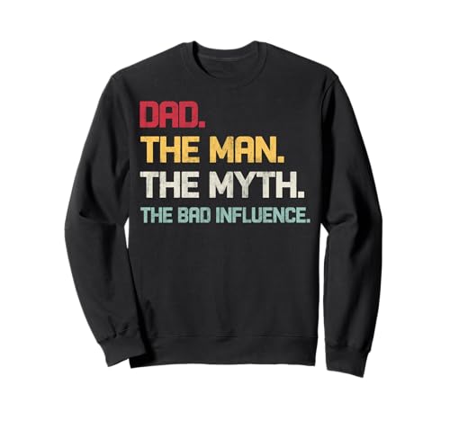 Vintage Dad The Man The Myth The Bad Influence Retro Spruch Sweatshirt von INTO THE AM