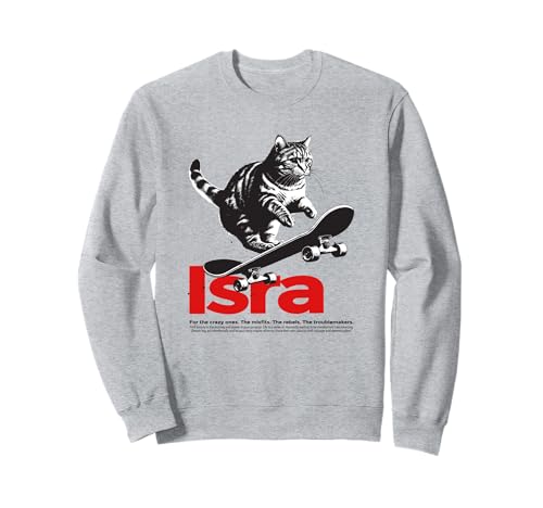 ISRA - Schöner Mädchen Name mit Katze & Skateboard Sweatshirt ISRA - Schöner Mädchen Name mit Katze & Skateboard Sweatshirt von ISRA Tochter Enkel Geburtstag Geschenkideen