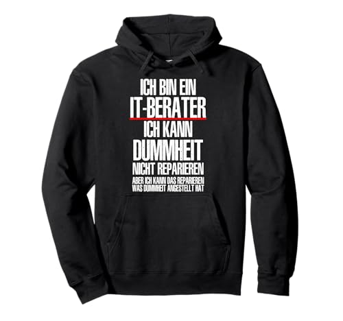 It Berater Humor lustiger Spruch IT-Berater Herren Pullover Hoodie von IT-Berater It Berater Itler Informatiker Geschenk