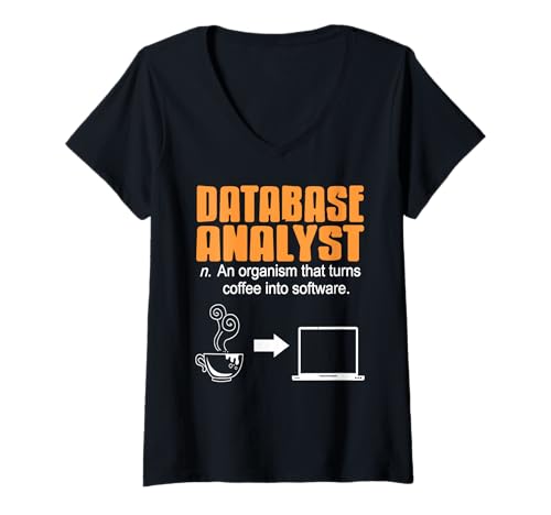 Damen Datenbankanalyst Wandelt Kaffee in Software Um T-Shirt mit V-Ausschnitt Damen Datenbankanalyst Wandelt Kaffee in Software Um T-Shirt mit V-Ausschnitt von IT Entwickler Nerd Spruch SQL Admin