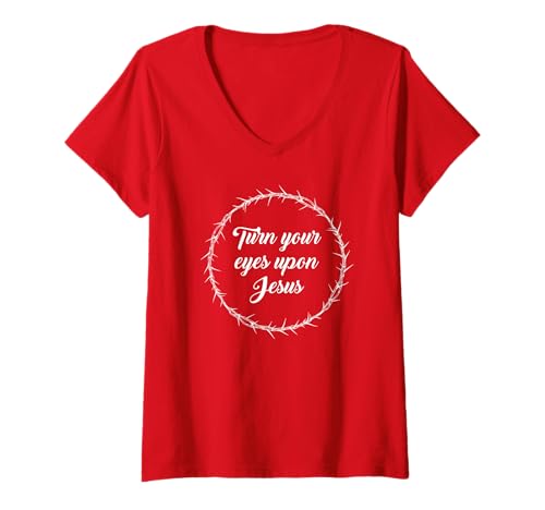 Damen Turn Your Eyes Upon Jesus – Passover Easter Crown Thorns Red T-Shirt mit V-Ausschnitt Damen Turn Your Eyes Upon Jesus – Passover Easter Crown Thorns Red T-Shirt mit V-Ausschnitt von IT IS FINISHED – Easter Christian Faith Blessings