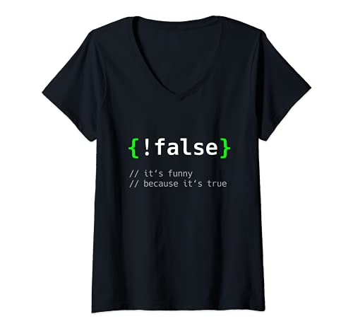 Damen !False - Programmierer Informatiker Geschenk IT Nerd T-Shirt mit V-Ausschnitt von IT Nerd Geschenke für Informatiker