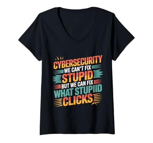 Damen Cybersecurity Can't Fix Stupid Just Clicks - T-Shirt mit V-Ausschnitt Damen Cybersecurity Can't Fix Stupid Just Clicks - T-Shirt mit V-Ausschnitt von IT Security Geek Bedrohung Prävention