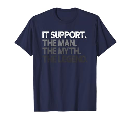 IT Support Man The Myth Legend Goods T-Shirt IT Support Man The Myth Legend Goods T-Shirt von IT Support Goods