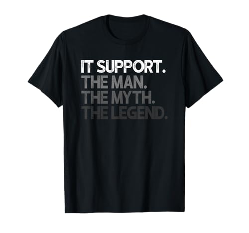 IT Support The Man Myth Legend Geschenk T-Shirt IT Support The Man Myth Legend Geschenk T-Shirt von IT Support Gifts
