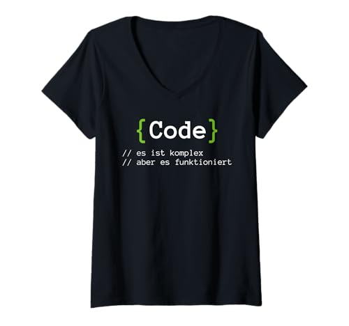 Damen Code ES IST KOMPLEX Aber ES FUNKTIONIERT Lustig Coding T-Shirt mit V-Ausschnitt von ITler Shirt Informatik Nerd Computer Science Coder
