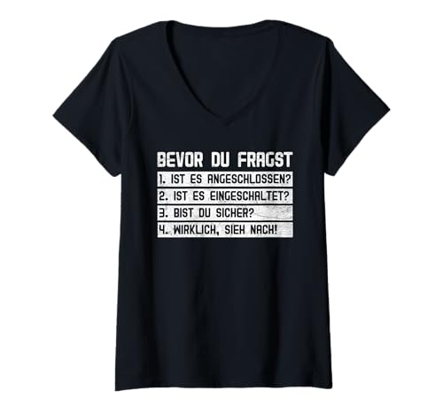 Damen Computer Bevor DU FRAGST 1.IST ES ANGESCHLOSSEN? Coder T-Shirt mit V-Ausschnitt von ITler Shirt Informatik Nerd Computer Science Coder
