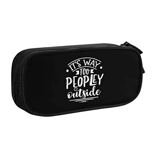 It's Way Too Peopley Outside Pencil Pouch Large Capacity Double Layer Office School Portable Federmäppchen von IUBBKI