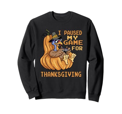 I Pause My Game for Thanksgiving Gamer Türkei Männer Frauen Kinder Sweatshirt von IVRY