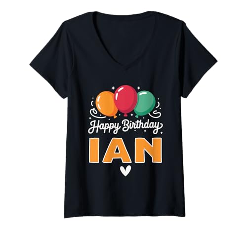Damen Alles Gute zum Geburtstag Spruch Ian T-Shirt mit V-Ausschnitt von Ian Name Spruch für Geburtstag