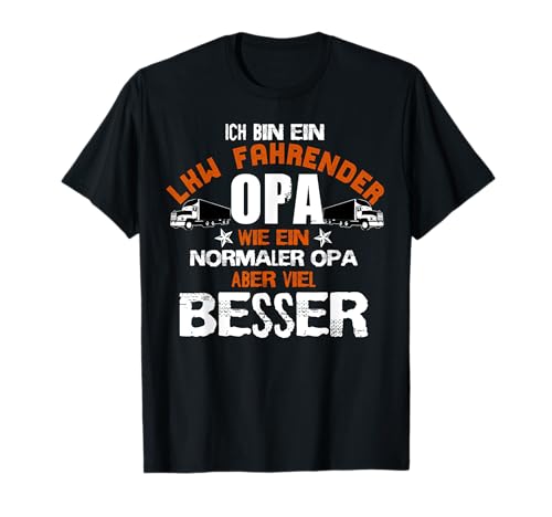 LKW Fahrer Trucker Großvater I Opi Lastwagen Opa T-Shirt LKW Fahrer Trucker Großvater I Opi Lastwagen Opa T-Shirt von Ich Bin Ein LKW Fahrer Opa Enkel Geschenk