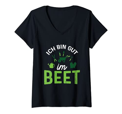Damen Ich Bin Gut Im Beet Gärtner Garten Gartenarbeit Spruch T-Shirt mit V-Ausschnitt von Ich Bin Gut Im Beet Lustige Hobbyärtner Geschenke