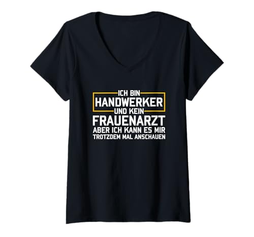Damen Ich Bin Handwerker Ich Kann Dummheit Nicht Reparieren T-Shirt mit V-Ausschnitt von Ich Bin Handwerker Ich Kann Dummheit