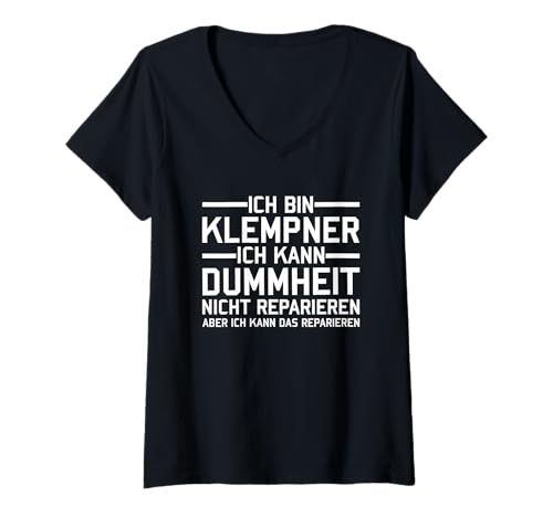 Damen Ich Bin Klempner Ich Kann Dummheit Nicht Reparieren T-Shirt mit V-Ausschnitt Damen Ich Bin Klempner Ich Kann Dummheit Nicht Reparieren T-Shirt mit V-Ausschnitt von Ich Bin Klempner Ich Kann Dummheit