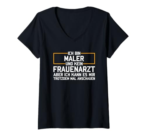 Damen Ich Bin Maler Und Kein Frauenarzt T-Shirt mit V-Ausschnitt Damen Ich Bin Maler Und Kein Frauenarzt T-Shirt mit V-Ausschnitt von Ich Bin Maler Und Kein Frauenarzt