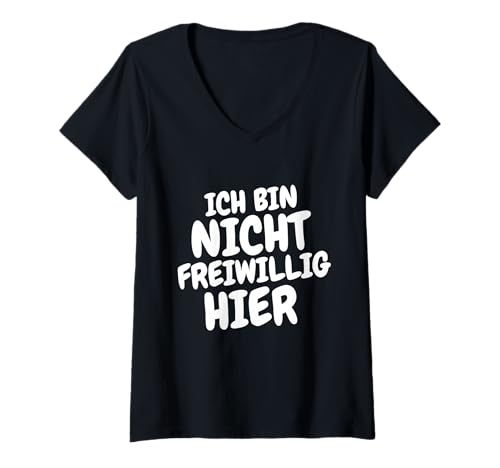 Damen Ich Bin Nicht Freiwillig Hier Sarkasmus Ironie Besprechnung T-Shirt mit V-Ausschnitt Damen Ich Bin Nicht Freiwillig Hier Sarkasmus Ironie Besprechnung T-Shirt mit V-Ausschnitt von Ich Bin Nicht Freiwillig Hier Sarkasmus Designs