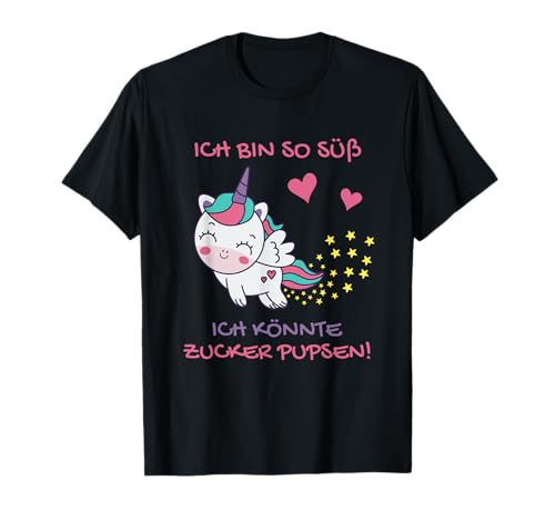 Ich Bin So Süß Ich Könnte Zucker Pupsen I Damen Einhorn T-Shirt Ich Bin So Süß Ich Könnte Zucker Pupsen I Damen Einhorn T-Shirt von Ich Bin So Süss Ich Könnte Zucker Pupsen Geschenk