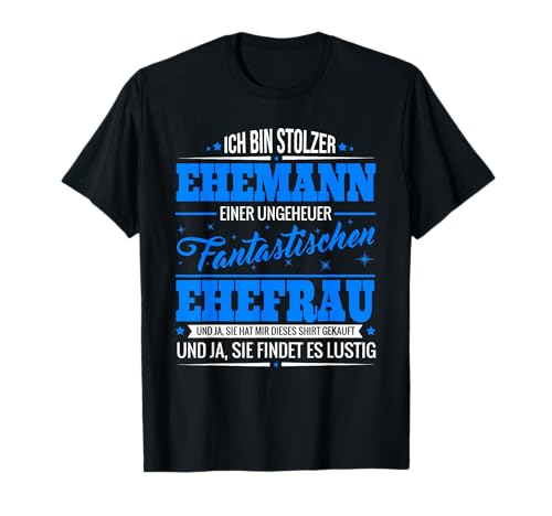 Herren Ich Bin Stolzer Ehemann Einer Fantastischen Ehefrau T-Shirt von Ich Bin Stolzer Ehemann Jahrestag Geschenk