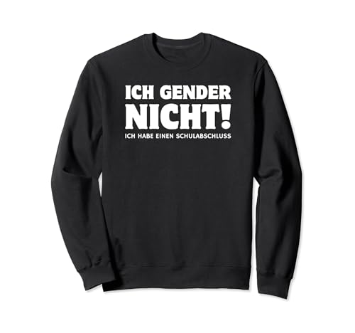 Ich Gender Nicht Ich Habe Einen Schulabschluss Männer Sweatshirt Ich Gender Nicht Ich Habe Einen Schulabschluss Männer Sweatshirt von Ich Gender Nicht Geschenkidee Männer Geschenk