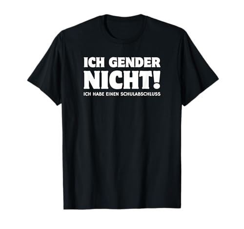 Ich Gender Nicht Ich Habe Einen Schulabschluss Männer T-Shirt Ich Gender Nicht Ich Habe Einen Schulabschluss Männer T-Shirt von Ich Gender Nicht Geschenkidee Männer Geschenk