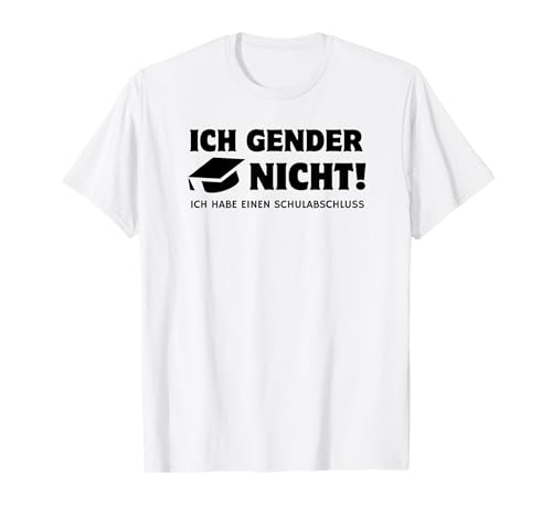 Ich Gender Nicht Ich Habe Einen Schulabschluss Männer T-Shirt von Ich Gender Nicht Geschenkidee Männer Geschenk