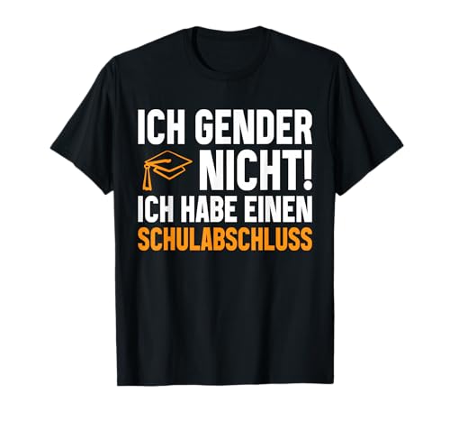 Ich Gender Nicht Ich Habe Einen Schulabschluss damen herren T-Shirt von Ich Gender Nicht Ich Habe Einen Schulabschluss Tee