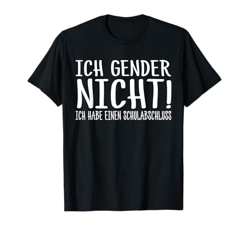 Ich Gender Nicht Ich Habe Einen Schulabschluss damen herren T-Shirt Ich Gender Nicht Ich Habe Einen Schulabschluss damen herren T-Shirt von Ich Gender Nicht Ich Habe Einen Schulabschluss Tee