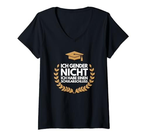 Damen Ich Gender Nicht Ich Habe Einen Schulabschluss Gegen Gender T-Shirt mit V-Ausschnitt von Ich Gender Nicht Ich Habe Einen Schulabschluss