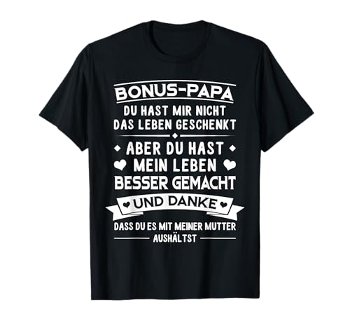 Herren Herren Bonus Papa Stiefvater Leben besser gemacht Geschenk T-Shirt Herren Herren Bonus Papa Stiefvater Leben besser gemacht Geschenk T-Shirt von Ich Habe Zwei Titel Papa Und Bonus-papa