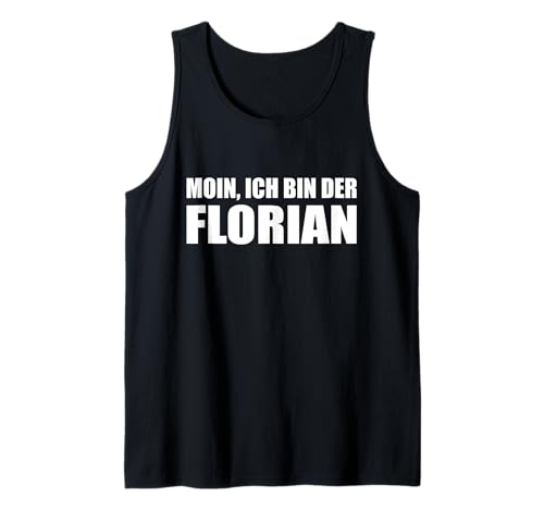 Herren Moin, ich Bin der Florian Tank Top von Ich Heiße Also Bin Ich