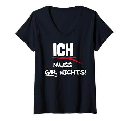 Damen Ich Muss Gar Nichts T-Shirt mit V-Ausschnitt von Ich Muss Gar Nichts T-Stück