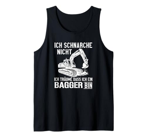 Herren Ich Schnarche Nicht Ich Träume DASS Ich EIN Bagger Bin Tank Top Herren Ich Schnarche Nicht Ich Träume DASS Ich EIN Bagger Bin Tank Top von Ich Schnarche Nicht Ich Träume Bagger Lustig