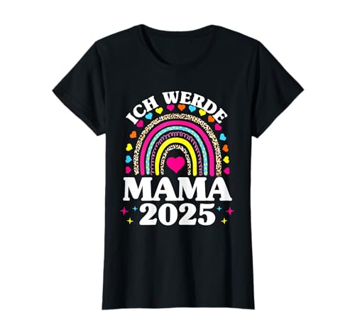 Ich Werde Mama 2025 Ich werde die beste Mutter der Welt Herz T-Shirt Ich Werde Mama 2025 Ich werde die beste Mutter der Welt Herz T-Shirt von Ich Werde Mama 2025 Lustig Mama Loading 2025
