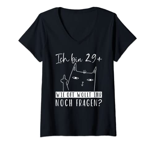Damen 30. Geburtstag Frauen Ich bin 29+ Mittelfinger Katze T-Shirt mit V-Ausschnitt von Ich bin 29 wie oft wollt ihr noch fragen 30 Jahre