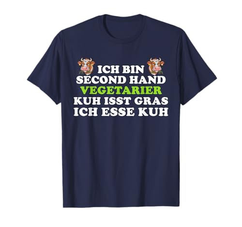 Ich bin Second Hand Vegetarier Spruch - Kuh Sprüche für ihn T-Shirt Ich bin Second Hand Vegetarier Spruch - Kuh Sprüche für ihn T-Shirt von Ich bin Second Hand Vegetarier! Kuh isst Gras tees