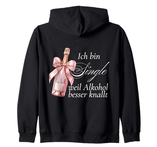 Ich Bin Single Weil Alkohol Besser knallt Damen Party Outfit Kapuzenjacke Ich Bin Single Weil Alkohol Besser knallt Damen Party Outfit Kapuzenjacke von Ich bin Single Damen Party Outfit Geschenke Frauen