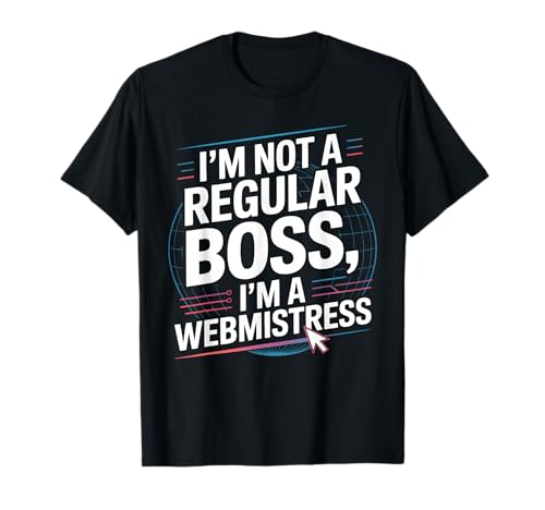 Frauen Ich Bin kein normaler Chef, ich Bin eine Webmistress T-Shirt Frauen Ich Bin kein normaler Chef, ich Bin eine Webmistress T-Shirt von Ich bin ein Webmeister -Webmaster -T -Shirt