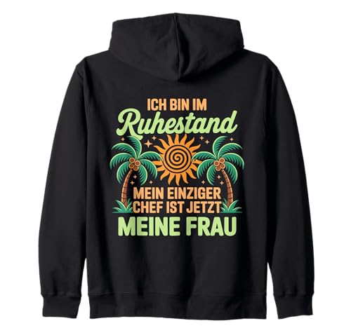Ich bin im Ruhestand – Lustiges Herren Ruhestand Kapuzenjacke von Ich bin im Ruhestand Mein Chef ist meine Frau